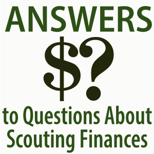 Answers to Questions About Scouting Finances